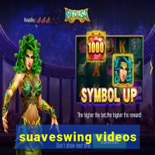 suaveswing videos